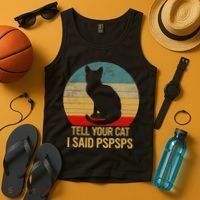 Funny Cat Retro Funny Gift For Tell Your Cat I Said Pspsps Tank Top thumb 4