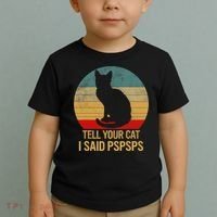Funny Cat Retro Funny Gift For Tell Your Cat I Said Pspsps Toddler T-Shirt thumb 2
