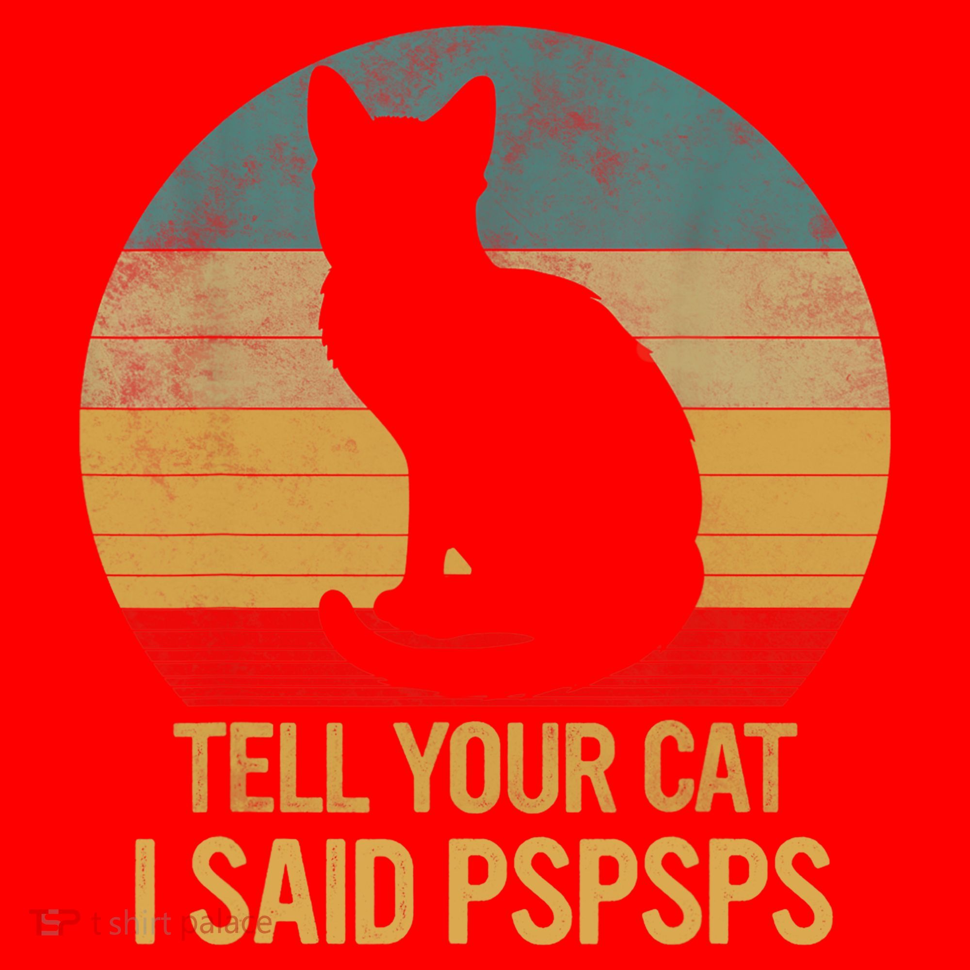 Funny Cat Retro Funny Gift For Tell Your Cat I Said Pspsps Santa Hat