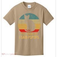 Funny Cat Retro Funny Gift For Tell Your Cat I Said Pspsps Kids T-Shirt thumb 0