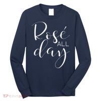 Funny Cute Rose All Day Wine Lover Gift Long Sleeve Shirt thumb 0