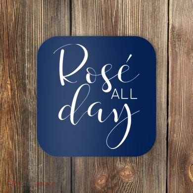 Funny Cute Rose All Day Wine Lover Gift Coaster