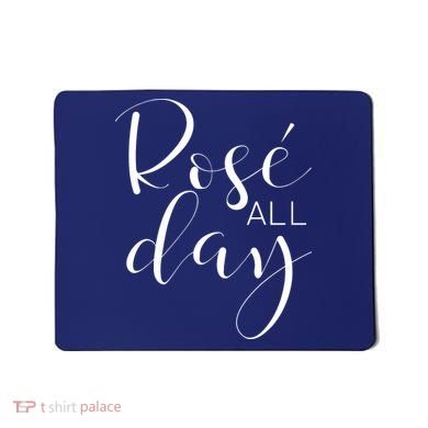 Funny Cute Rose All Day Wine Lover Gift Mousepad