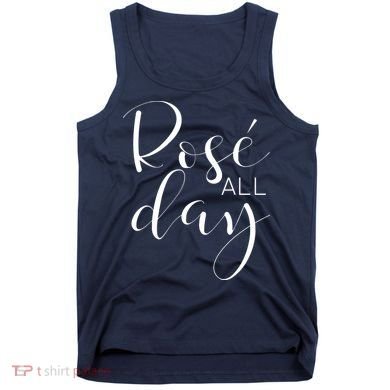 Funny Cute Rose All Day Wine Lover Gift Tank Top