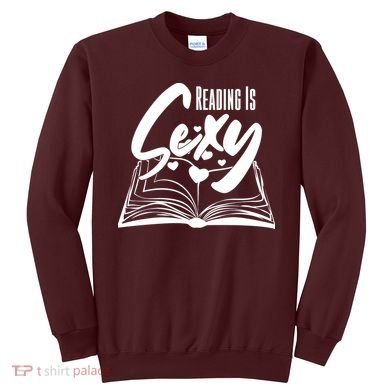 Funny Cute Reading Is Sexy Book Lover Sweatshirt