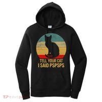 Funny Cat Retro Funny Gift For Tell Your Cat I Said Pspsps Women's Hoodie thumb 0