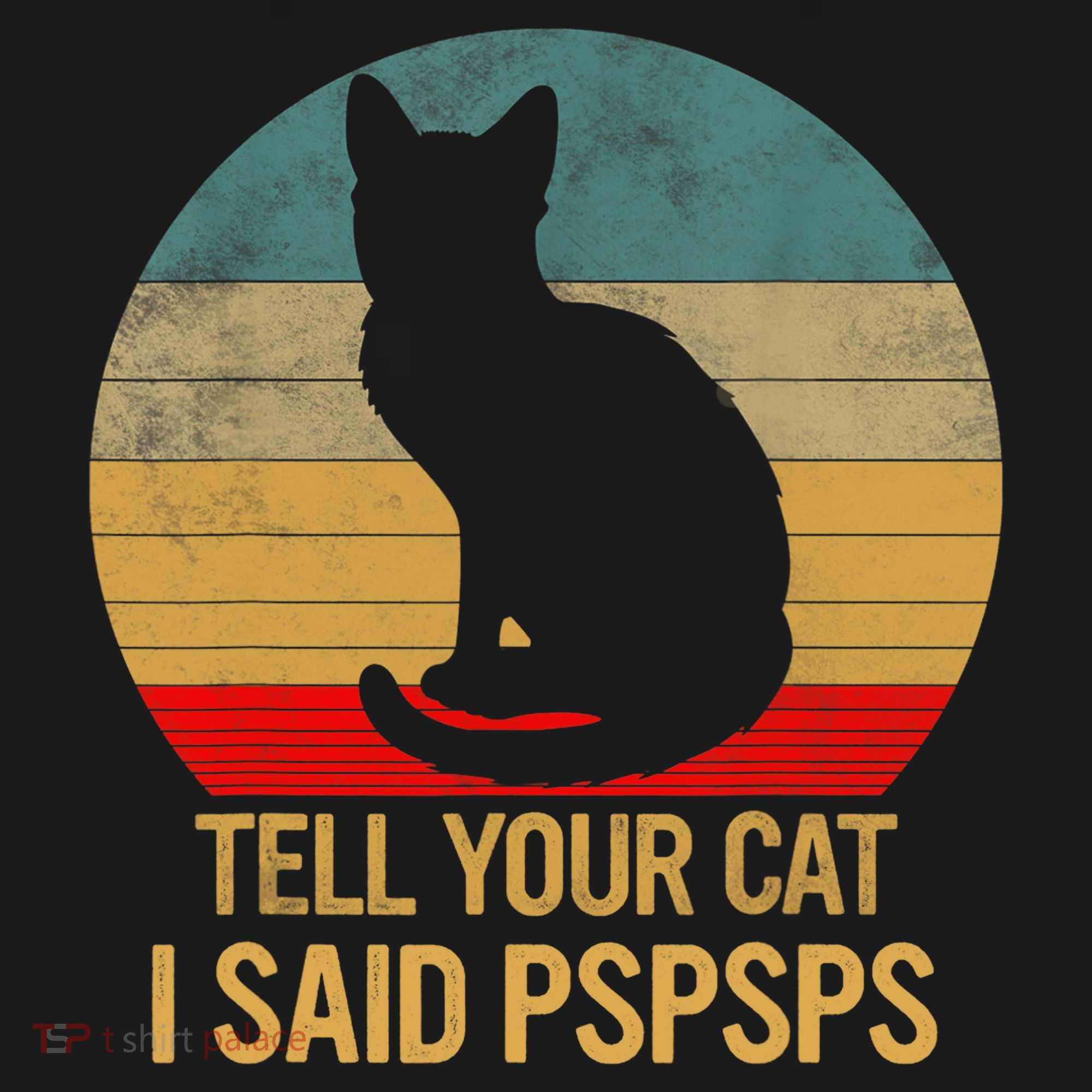 Funny Cat Retro Funny Gift For Tell Your Cat I Said Pspsps Women's Hoodie