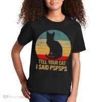 Funny Cat Retro Funny Gift For Tell Your Cat I Said Pspsps Kids T-Shirt thumb 2