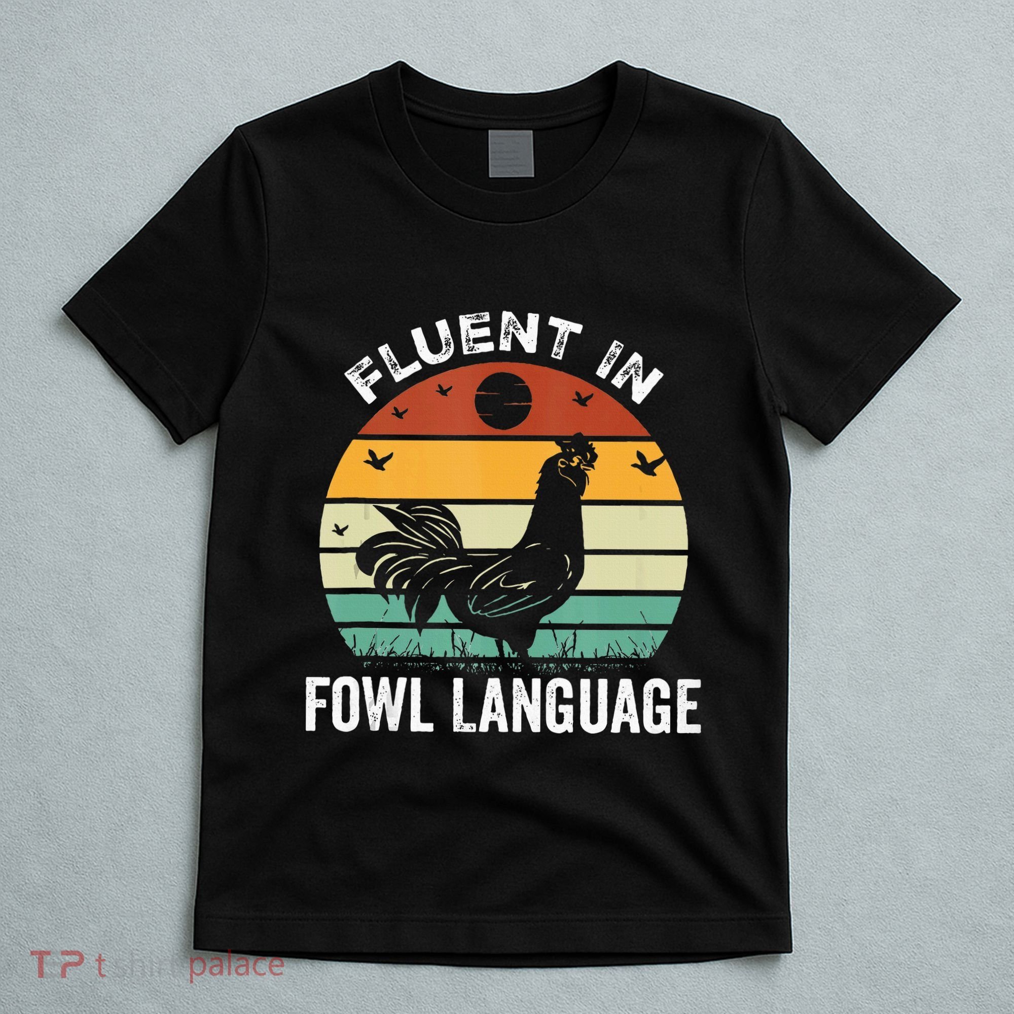 Funny Chicken Retro Vintage I’M Fluent In Fowl Language T-Shirt