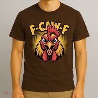 F-Caw-F Chicken Rooster T-Shirt thumb 3