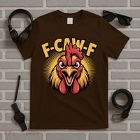 F-Caw-F Chicken Rooster T-Shirt thumb 5