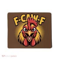 F-Caw-F Chicken Rooster Mousepad thumb 0
