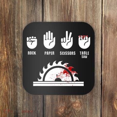 Funny Carpenter Rock Paper Scissors Table Saw Coaster