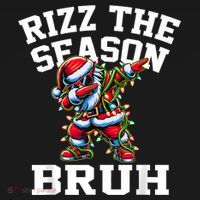 Funny Christmas Rizzmas Santa Xmas Rizz The Season Bruh T-Shirt thumb 7