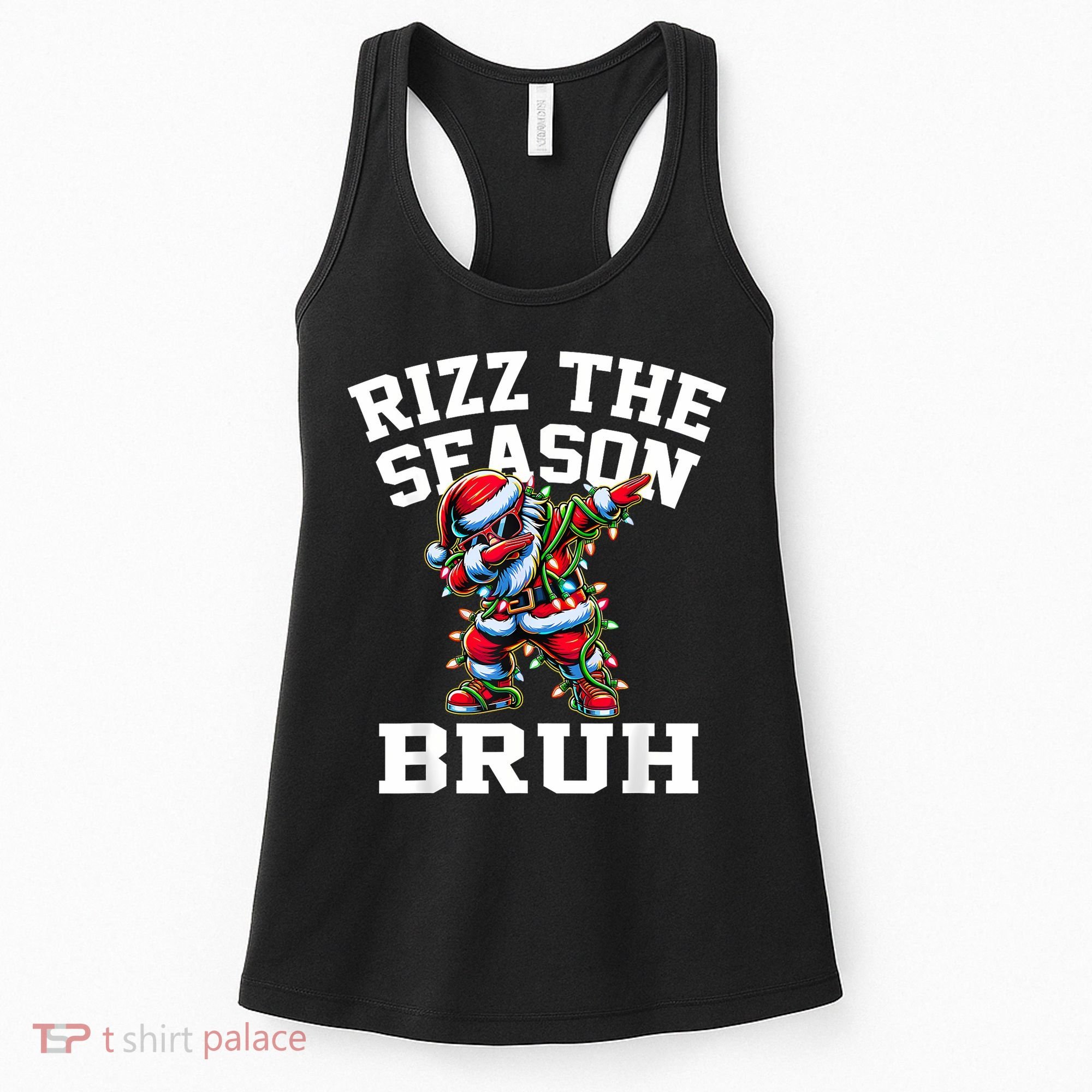 Funny Christmas Rizzmas Santa Xmas Rizz The Season Bruh Women's Tank Top