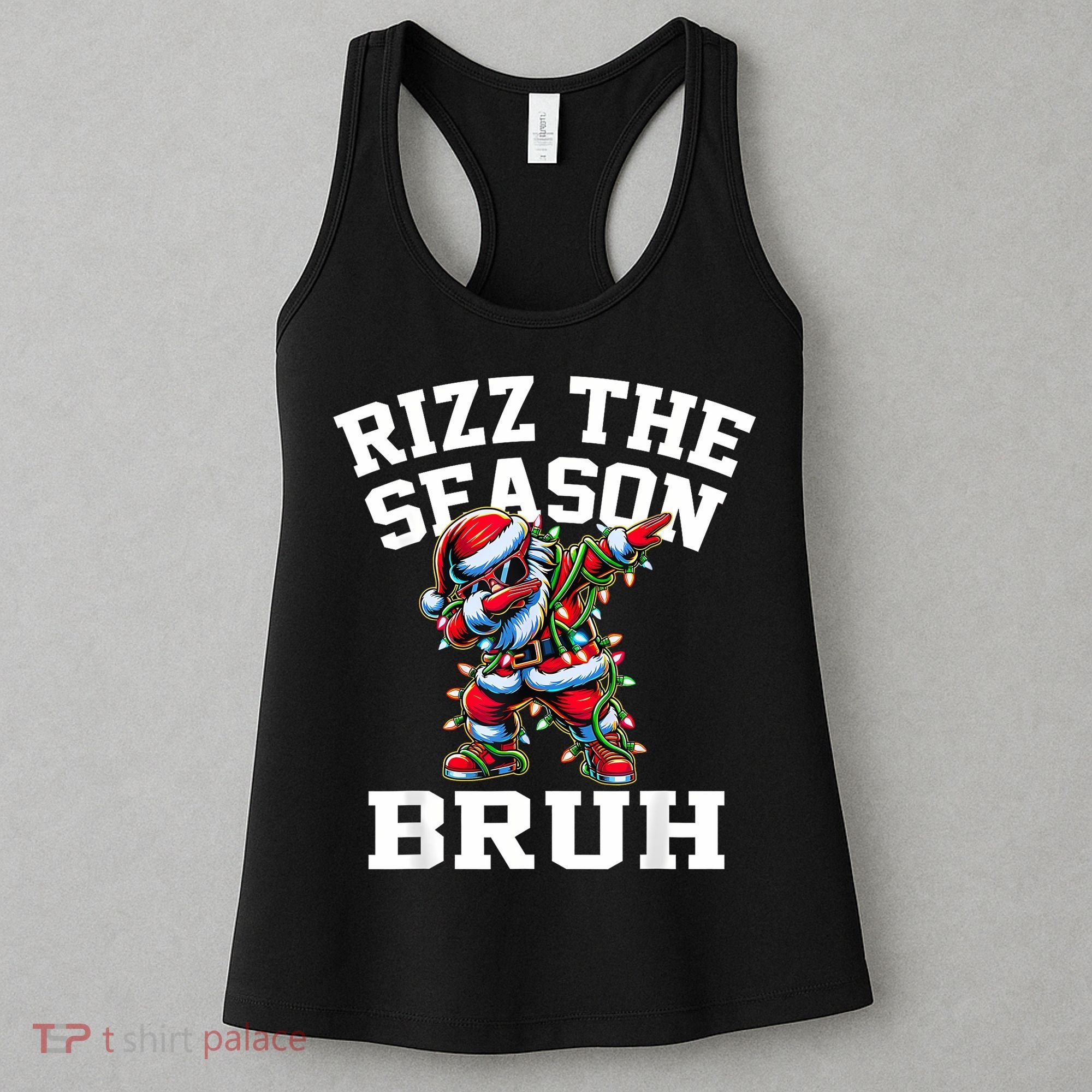 Funny Christmas Rizzmas Santa Xmas Rizz The Season Bruh Women's Tank Top