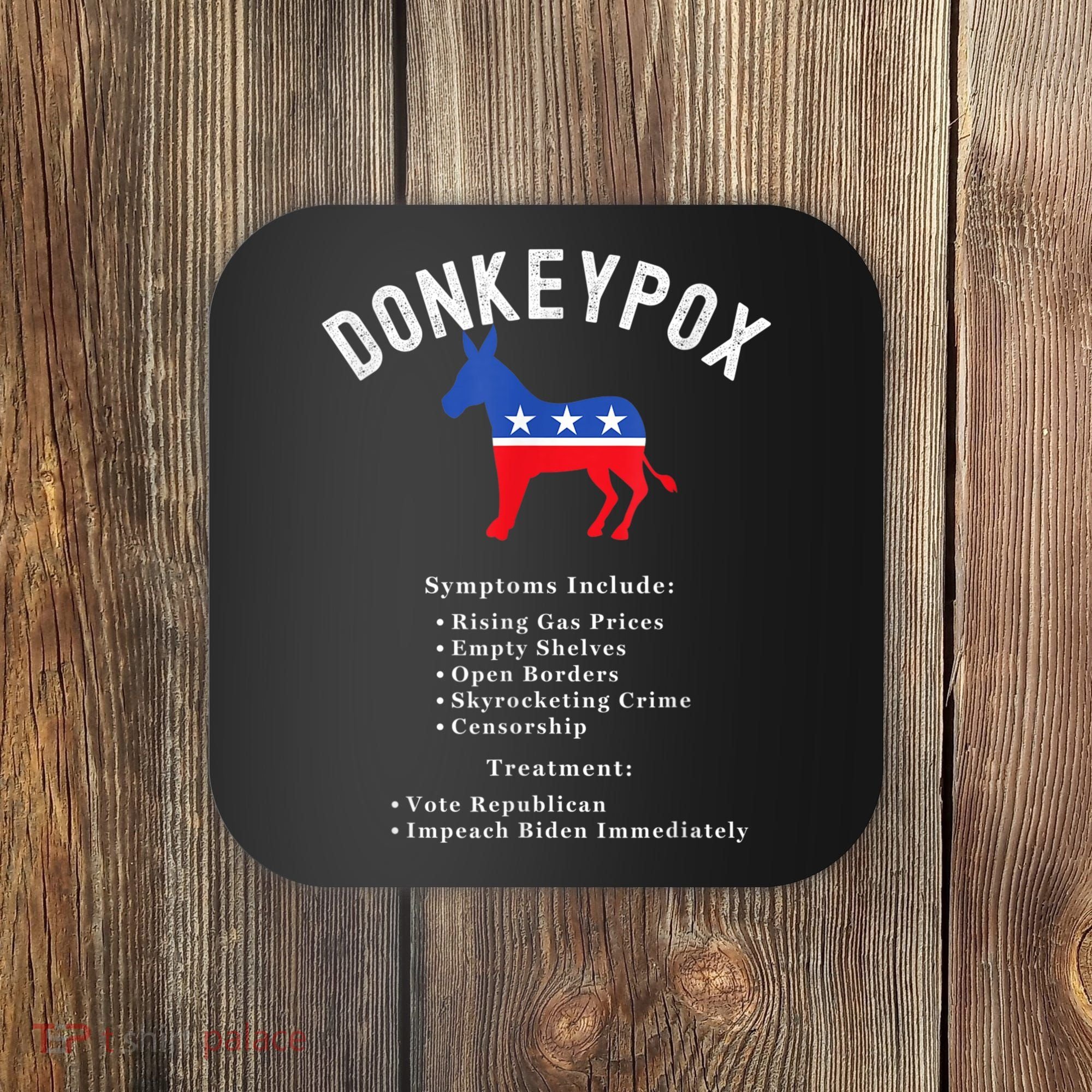 Funny Conservative Republican Anti Biden Donkeypox Coaster