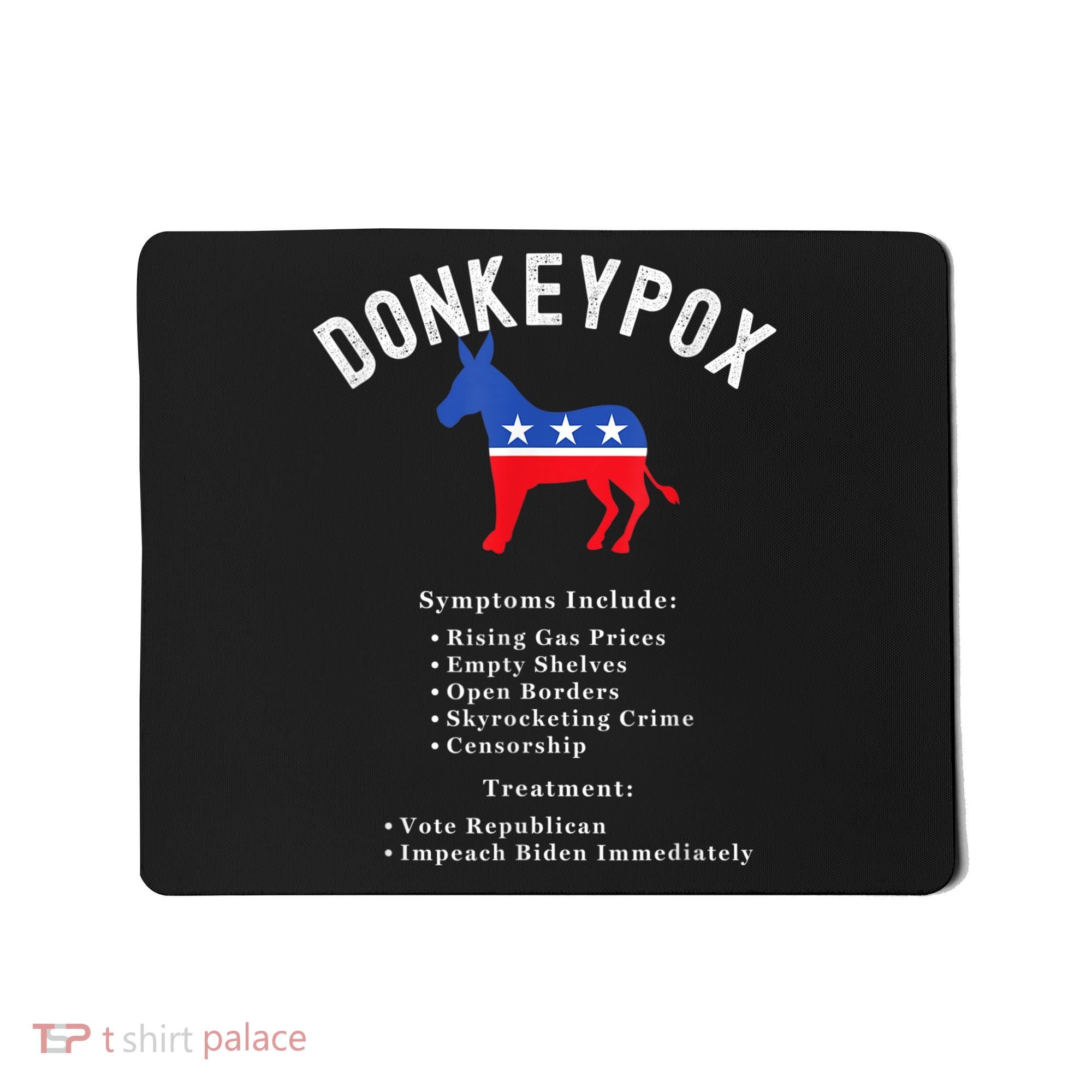 Funny Conservative Republican Anti Biden Donkeypox Mousepad