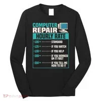 Funny Computer Repair Hourly Rate Long Sleeve Shirt thumb 0