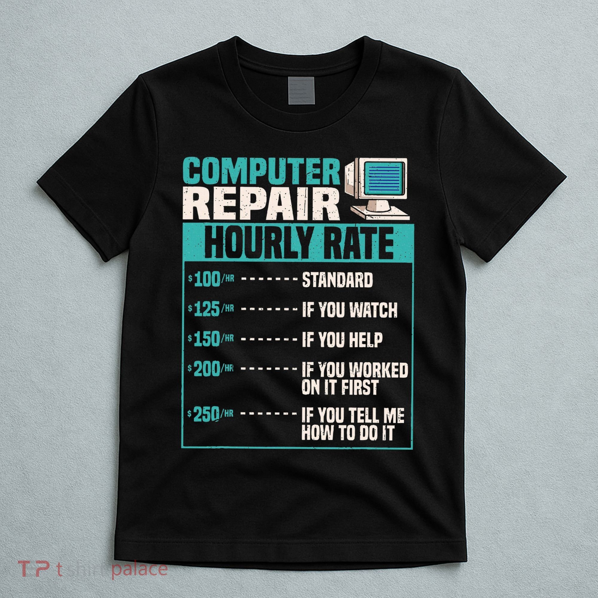 Funny Computer Repair Hourly Rate T-Shirt