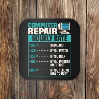 Funny Computer Repair Hourly Rate Coaster