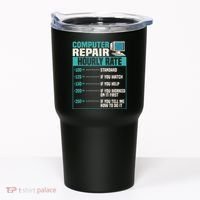 Funny Computer Repair Hourly Rate Tumbler thumb 0