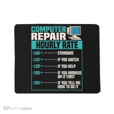 Funny Computer Repair Hourly Rate Mousepad