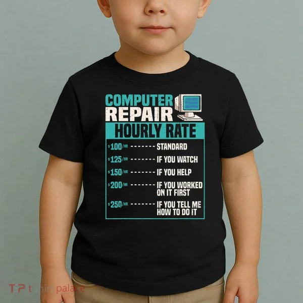 Funny Computer Repair Hourly Rate Toddler T-Shirt
