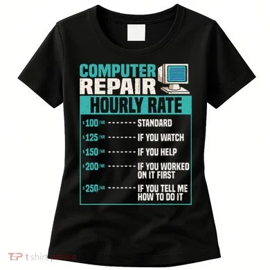 Funny Computer Repair Hourly Rate Women's T-Shirt