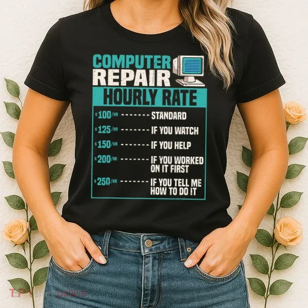 Funny Computer Repair Hourly Rate Women's T-Shirt