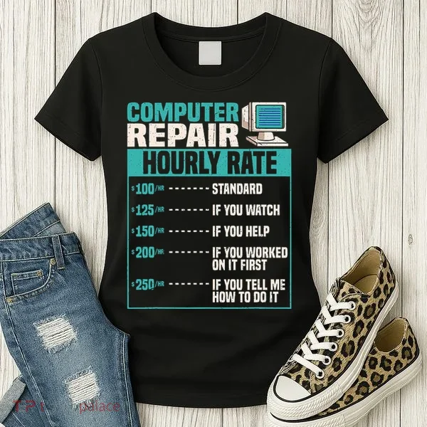 Funny Computer Repair Hourly Rate Women's T-Shirt
