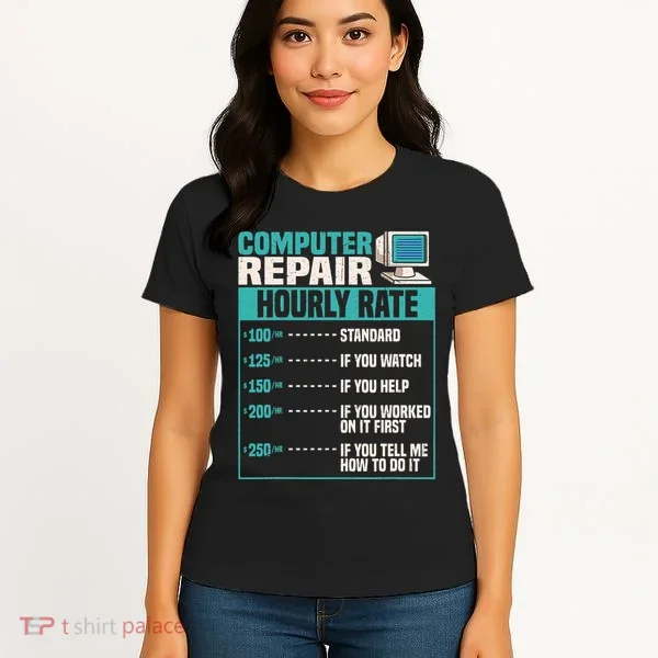 Funny Computer Repair Hourly Rate Women's T-Shirt