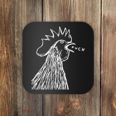Funny Chicken Rooster Saying Fuck Coaster