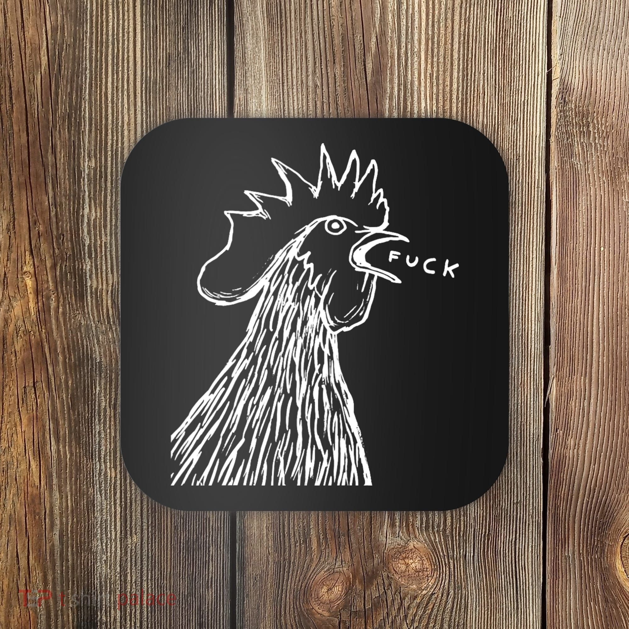 Funny Chicken Rooster Saying Fuck Coaster