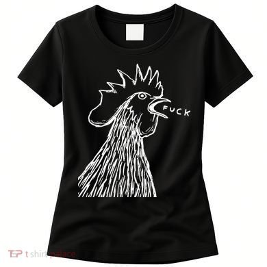 Funny Chicken Rooster Saying Fuck Women's T-Shirt