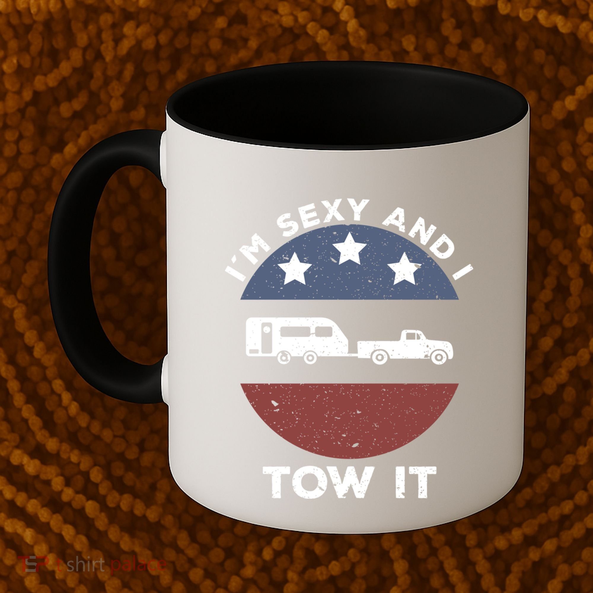 Funny Camping Rv Im Sexy And I Tow It Gift Coffee Mug