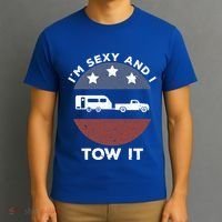 Funny Camping Rv Im Sexy And I Tow It Gift T-Shirt thumb 3