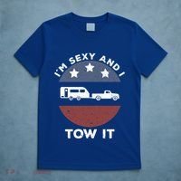 Funny Camping Rv Im Sexy And I Tow It Gift T-Shirt thumb 5