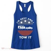 Funny Camping Rv Im Sexy And I Tow It Gift Women's Tank Top thumb 0