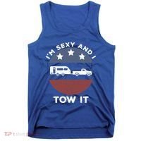 Funny Camping Rv Im Sexy And I Tow It Gift Tank Top thumb 0