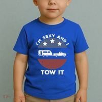 Funny Camping Rv Im Sexy And I Tow It Gift Toddler T-Shirt thumb 2