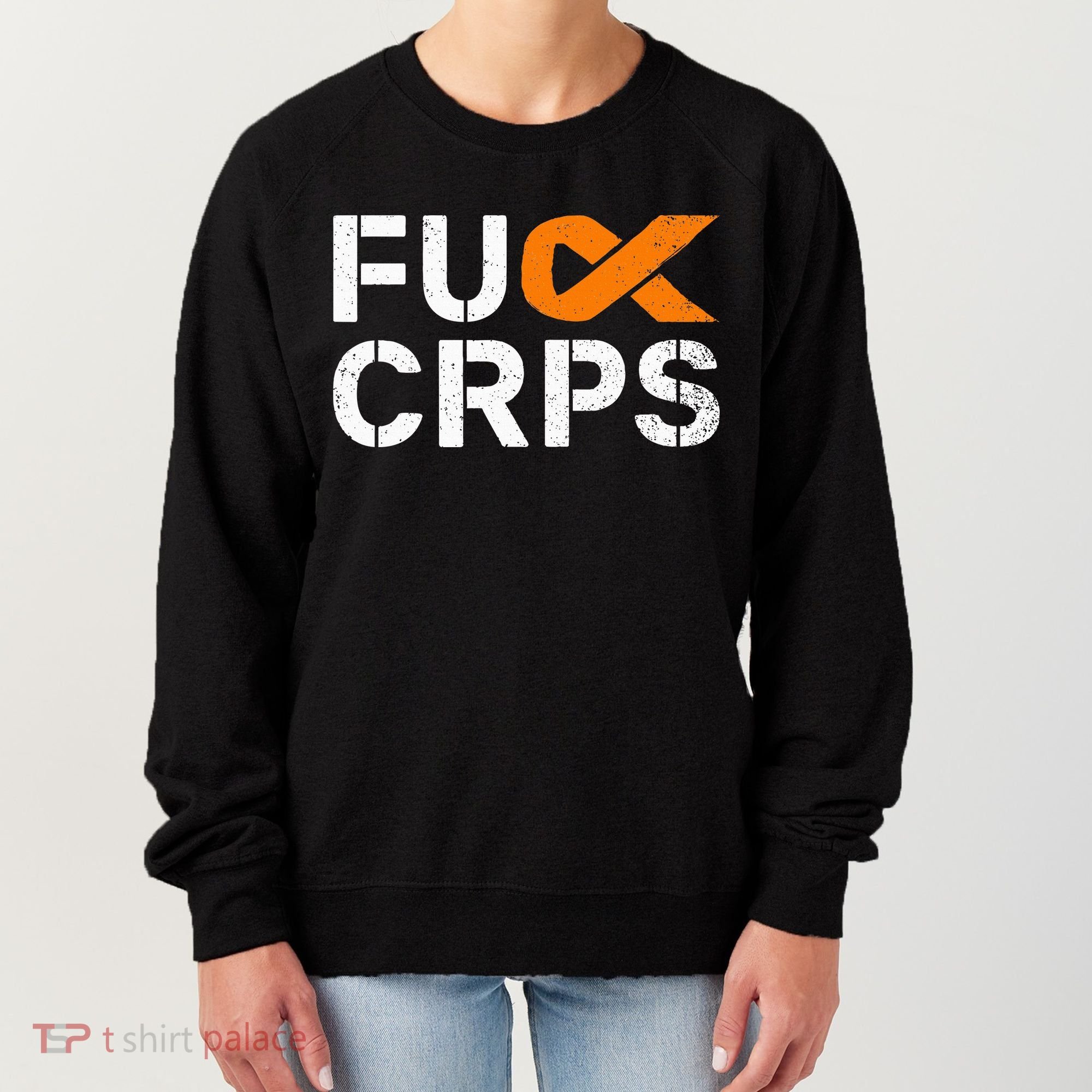 Fuck CRPS RSD Awareness Orange Ribbon Warrior Support Women's Sweatshirt