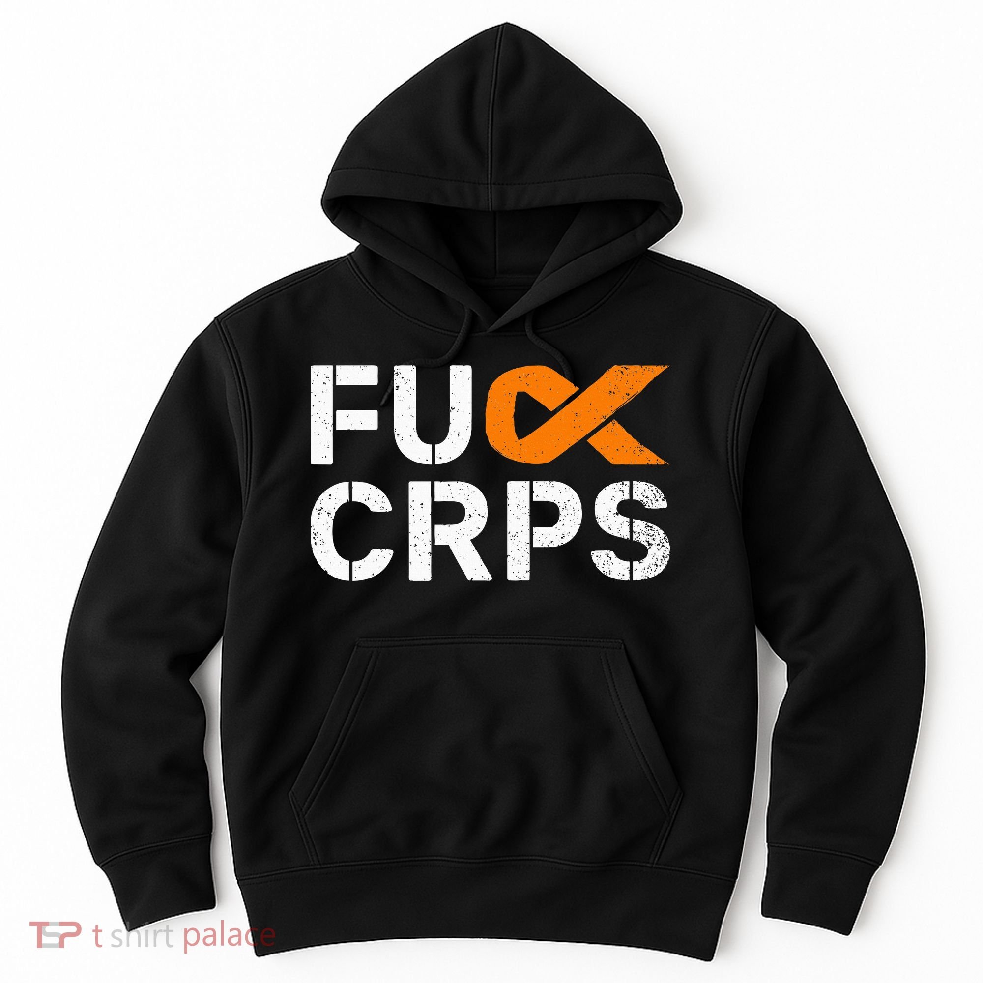 Fuck CRPS RSD Awareness Orange Ribbon Warrior Support Hoodie
