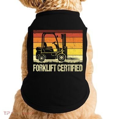 Forklift Certified Retro Forklift Operator Forklift Driver Doggie Tank
