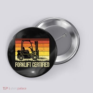 Forklift Certified Retro Forklift Operator Forklift Driver Button