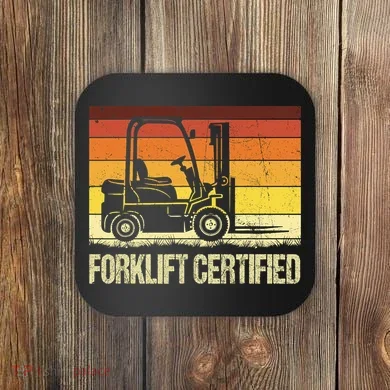 Forklift Certified Retro Forklift Operator Forklift Driver Coaster