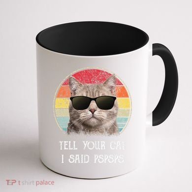 Funny Cat Retro Tell Your Cat I Said Pspsps Coffee Mug back
