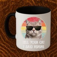 Funny Cat Retro Tell Your Cat I Said Pspsps Coffee Mug thumb 2