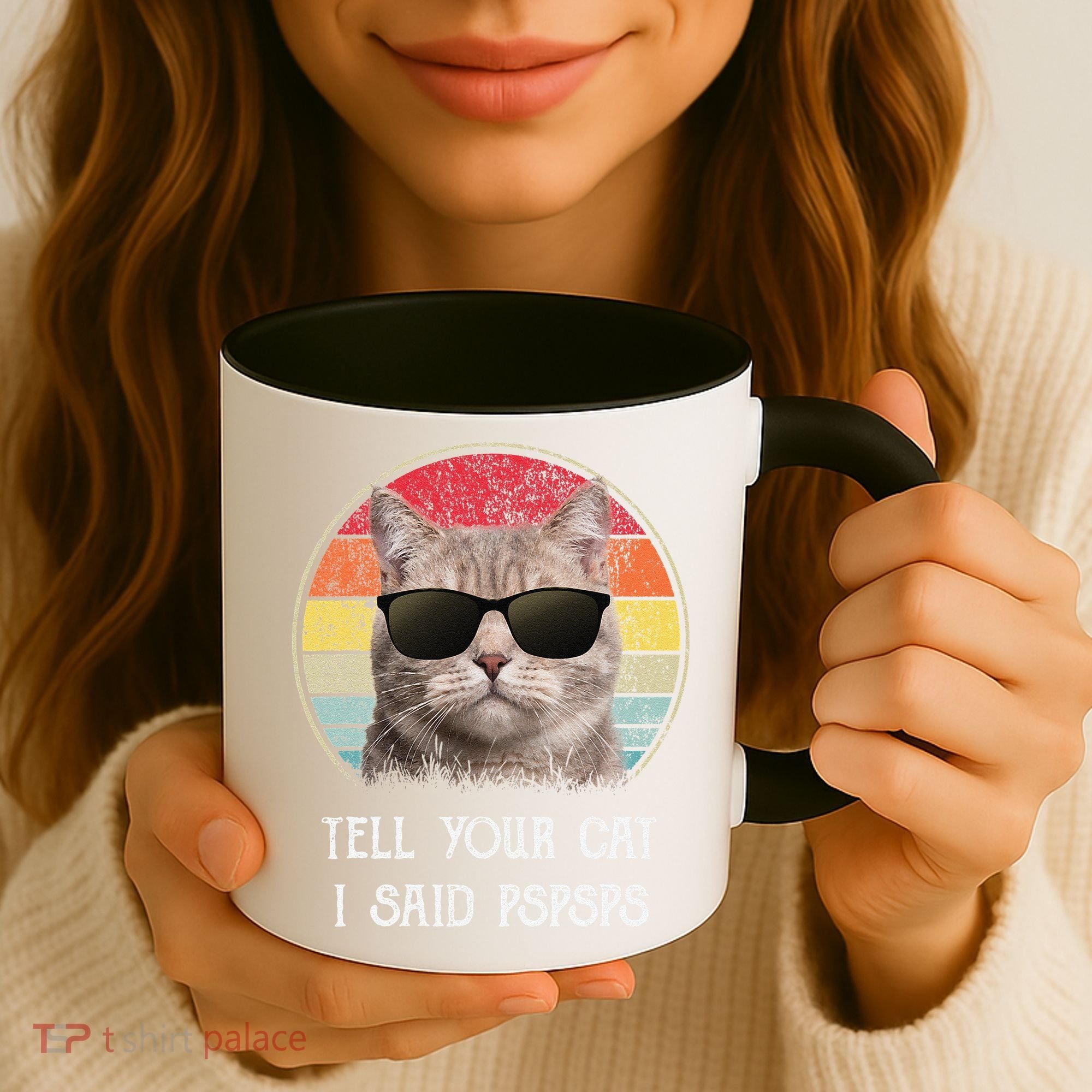Funny Cat Retro Tell Your Cat I Said Pspsps Coffee Mug