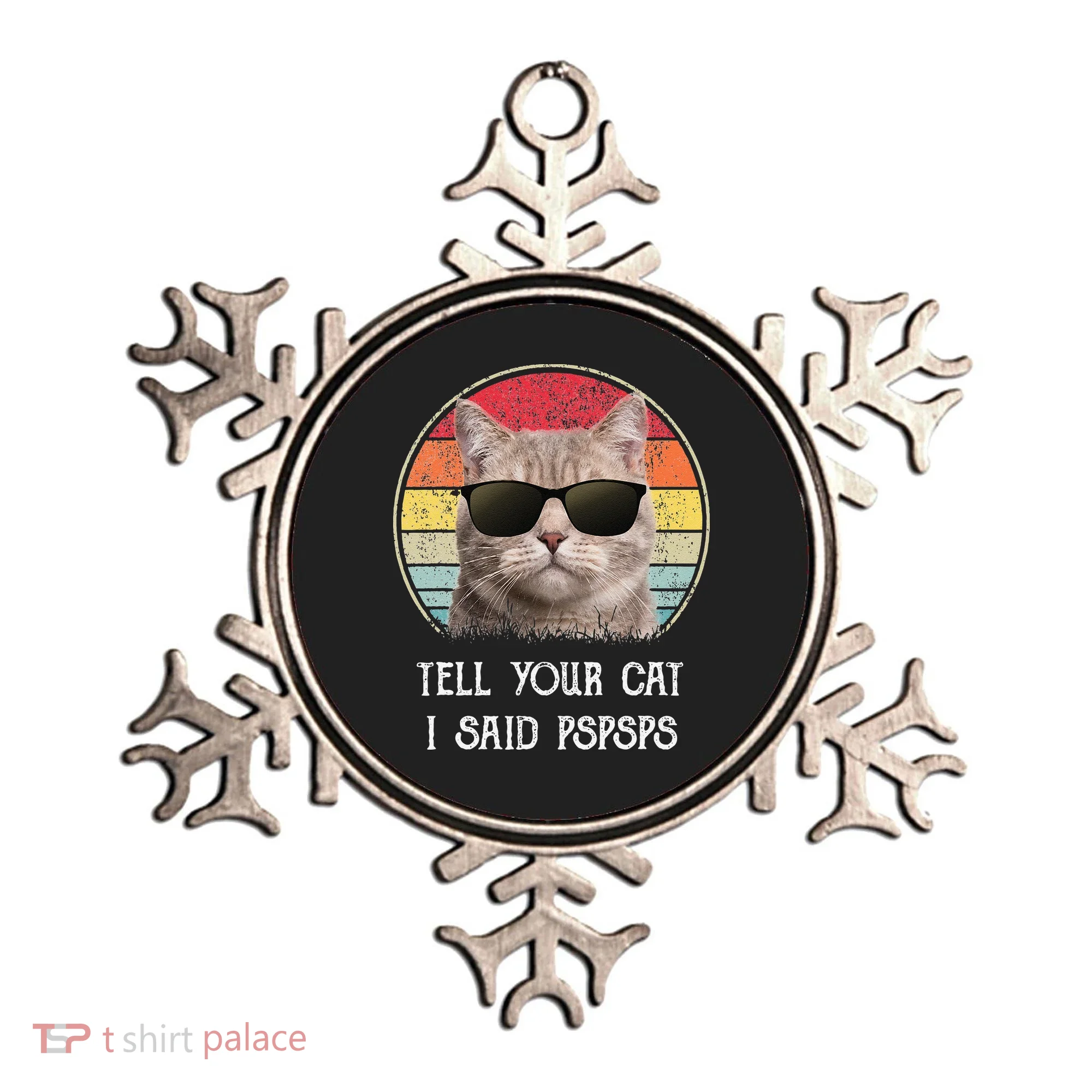 Funny Cat Retro Tell Your Cat I Said Pspsps Ornament